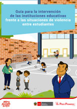 Guía para la intervención de las II.EE frente a las situaciones de violencia entre estudiantes (Basado en los protocolos 1 y 2)